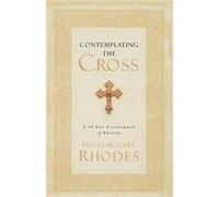 Contemplating the Cross by Tricia McCary Rhodes Tricia McCary Rhodes (Auteur)