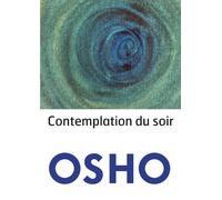 Contemplation du soir - Osho - Almasta Eds - broché - Essai