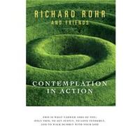 Contemplation in Action by Richard Rohr Richard Rohr (Auteur)