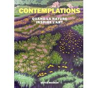 Contemplations. Quand la nature inspire l'art