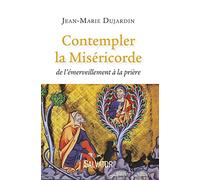 Contempler la Miséricorde : de l'émerveillement à la prière