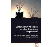 Contemporary Aboriginal Peoples- State Treaty Negotiations: The Case Of Innus- Québec Government Treaty Negotiations