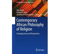 Contemporary African Philosophy of Religion: Emerging Issues and Perspectives