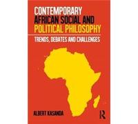 Contemporary African Social and Political Philosophy by Albert Kasanda Inconnu (Auteur)