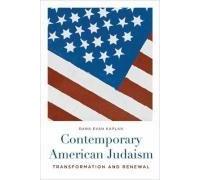 Contemporary American Judaism: Transformation And Renewal