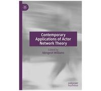 Contemporary Applications Of Actor Network Theory