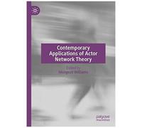 Contemporary Applications Of Actor Network Theory