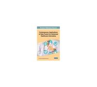 Contemporary Applications Of Data Fusion For Advanced Healthcare Informatics