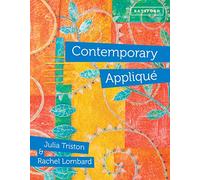 Contemporary Appliqué: Cutting edge design and techniques in textile art