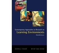 Contemporary Approaches To Research On Learning Environments: Worldviews