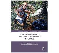Contemporary Art And Disability Studies