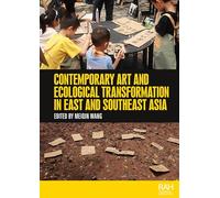 Contemporary Art and Ecological Transformation in East and Southeast Asia