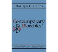 Contemporary Bioethics - Marilyn E. Coors - The National Catholic Bioethics Center - Livre en Anglais - Paperback Marilyn E. CoorsMarilyn E. Coors (Auteur)