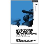 Contemporary Black Theatre And Performance