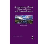 Contemporary British Children's Fiction And Cosmopolitanism