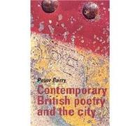 Contemporary British Poetry and the City by Peter Barry Peter Barry (Auteur)