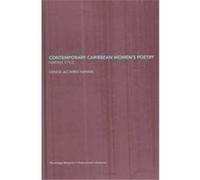 Contemporary Caribbean Women's Poetry, Routledge Research in Postcolonial Literatures