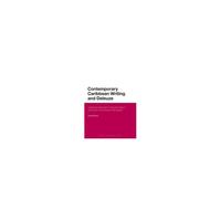 Contemporary Caribbean Writing And Deleuze
