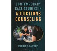 Contemporary Case Studies in Addictions Counseling