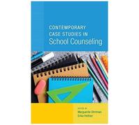 Contemporary Case Studies In School Counseling