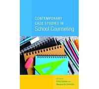 Contemporary Case Studies In School Counseling