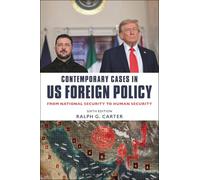 Contemporary Cases in US Foreign Policy: From National Security to Human Security