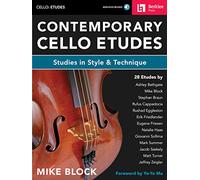 Contemporary Cello Etudes: Studies In Style & Technique De Mike Block | Recueil De Partitions Pour Violoncelle Contemporain | Études Jazz, Folk, Rock, Funk Et Musiques Du Monde Avec Audio En Ligne