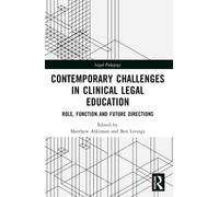 Contemporary Challenges In Clinical Legal Education