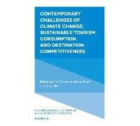 Contemporary Challenges Of Climate Change, Sustainable Tourism Consumption, And Destination Competitiveness