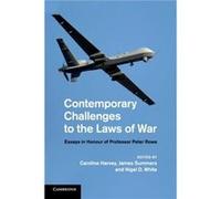 Contemporary Challenges to the Laws of War Caroline Harvey, James Summers, Professor Nigel D White (Auteur)