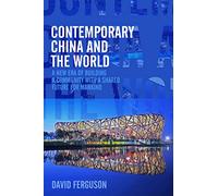 Contemporary China and the World: Building a Global Community for a Shared Future