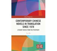 Contemporary Chinese Novels in Translation Since 1978: Literary Voices from the Periphery