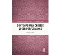 Contemporary Chinese Queer Performance