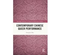 Contemporary Chinese Queer Performance