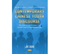 Contemporary Chinese Youth Discourse: The Mental Landscape and Social Pulse of the Internet Age