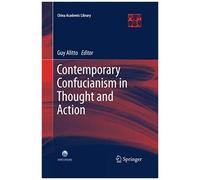 Contemporary Confucianism In Thought And Action