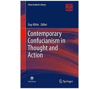 Contemporary Confucianism In Thought And Action