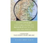 Contemporary Conversations On Immigration In The United States