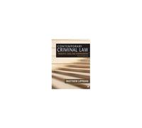 Contemporary Criminal Law: Concepts, Cases, And Controversies