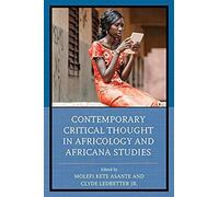 Contemporary Critical Thought In Africology And Africana Studies