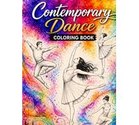 Contemporary Dance Coloring Book: A Journey of Movement, Emotion, and Modern Dance