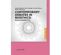 Contemporary Debates In Bioethics: European Perspectives