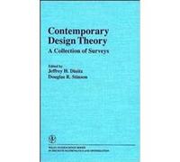 Contemporary Design Theory, Wiley-Interscience Series in Discrete Mathematics and Optimization Jeffrey H. Dinitz (Auteur)