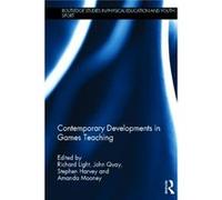 Contemporary Developments In Games Teaching (Routledge Studies In Physical Education And Youth Sport) (Hardcover) Richard Light, John Quay, Stephen Harvey, Amanda Mooney (Auteur)