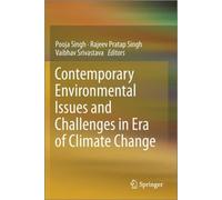 Contemporary Environmental Issues And Challenges In Era Of Climate Change
