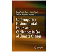 Contemporary Environmental Issues And Challenges In Era Of Climate Change