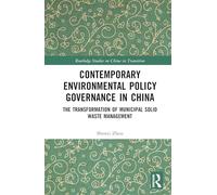 Contemporary Environmental Policy Governance in China: The Transformation of Municipal Solid Waste Management