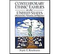 Contemporary Ethnic Families In The United States: Characteristics, Variations, And Dynamics