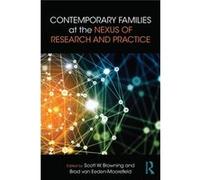 Contemporary Families At The Nexus Of Re Scott W Browning, Brad Van Eeden - Moorefield (Auteur)