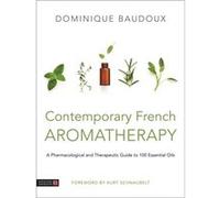 Contemporary French Aromatherapy by Dominique Baudoux Unknown (Auteur)